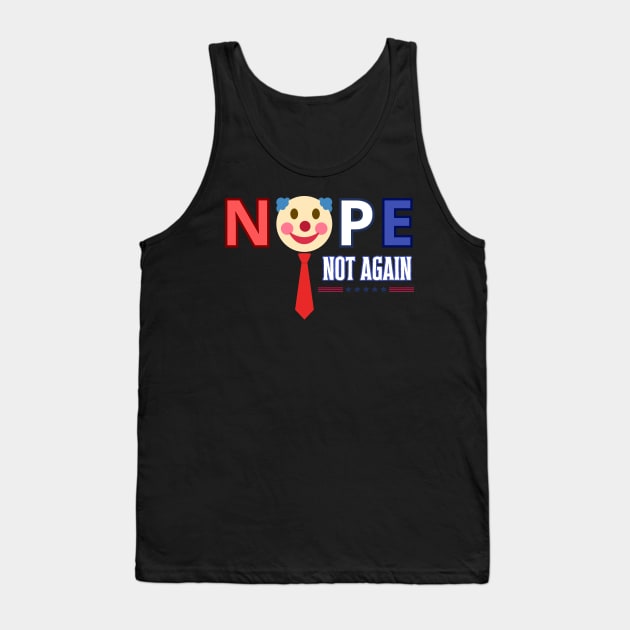 NOPE not again, Anti Trump, 2024 election, USA Tank Top by Pattyld